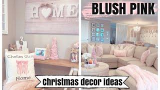 BLUSH PINK CHRISTMAS DECOR IDEAS | PINK CHRISTMAS DECORATING IDEAS | CHELLESGLAMHOME