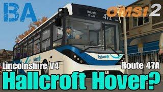 Hallcroft Hover - Route 47a - Early Access - Lincolnshire V4 - OMSI 2