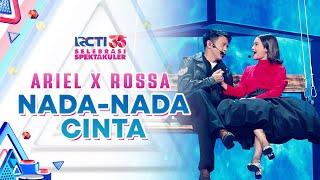 Ariel x Rossa - Nada - Nada Cinta | SELEBRASI SPEKTAKULER RCTI 35