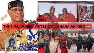 INDIGENOUS GHANAIAN CULTURE: FINAL BURIAL RITES OF NANA OSAE ANKA I, SAKYIKROMHENE/ AKWAMU KROBTI II