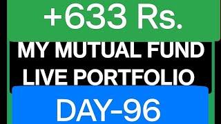 (DAY-96) MY MUTUAL FUND LIVE PORTFOLIO TARGET 0 TO 1 CRORE CHALLENGE #grow #mutualfunds #investing