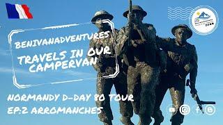 Normandy D-Day 80 Tour Ep:2 - Pegasus Bridge - British Normandy Memorial - Arromanches