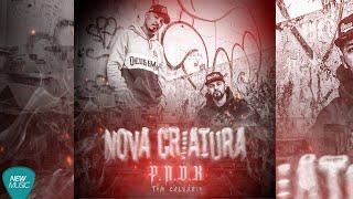 PNDK feat. TOM CALVÁRIO - NOVA CRIATURA (Prod. by Dj Samu)