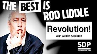 The Best is Rod Liddle - Revolution!