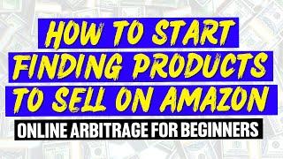 Finding Your First Profitable Product | Online Arbitrage Sourcing Tutorial