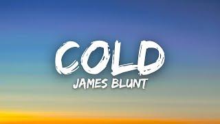 James Blunt - Cold (Lyrics)