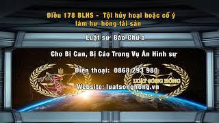 Tội hủy hoại hoặc cố ý làm hư hỏng tài sản - Điều 178  BLHS 2-15