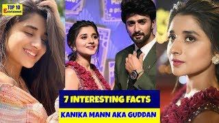 7 interesting fact kanika mann aka guddan 2020