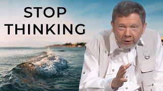 Eckhart Tolle's Simple Guide to Stopping Overthinking and Finding Peace