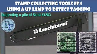 How To Use Ultra Violet Light To Detect Tagging On Collectable Postage Stamps - Philately Tools EP4