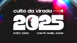 CULTO DA VIRADA AO VIVO | YAH Church - TERÇA 31/12/2024 - 22h30 - Pr. Daniel Adans