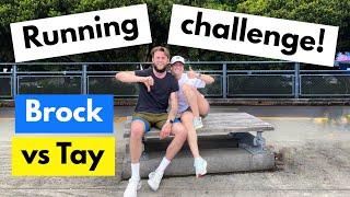 Running Challenge- Brock vs. Tay