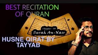 BEST RECITATION OF QURAN | SURAH AN-NASR IN TADVEER | HUSNE QIRAT BY TAYYAB