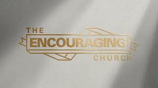 The Encouraging Church - Contagious Spirit (Live Stream)