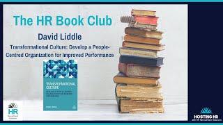 The HR Book Club - David Liddle discusses "Transformational Culture"