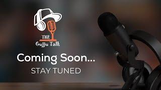 The Gujju Talk Coming Soon... || Gujarati Podcast ||