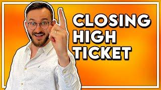 [SIMPLE] How To Close High Ticket Clients 