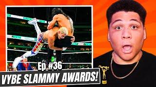 The VYBE Slammy Awards! | VYBE Guys Podcast