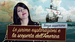 Le prime esplorazioni e la scoperta dell'America || Storia moderna