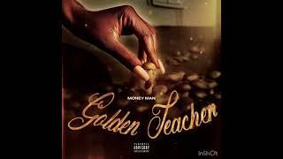 Money Man “Golden Teachers”