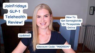 JoinFridays GLP 1 Telehealth Review | Where To Get Semaglutide Or Tirzepatide Online