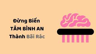 Đừng biến TÂM BÌNH AN thành Bãi Rác