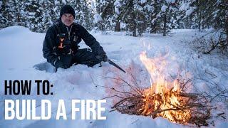 How To: Build a backcountry FIRE