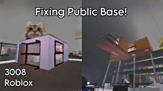 FIXING SOME PUBLIC BASE IN 3008 ROBLOX! (Not totally...) | MyelPlays