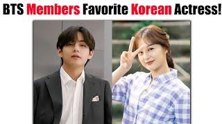 BTS Members SECRET Favorite Korean Actress!! 