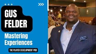 Mastering Experiences - Gus Felder - Former Carolina Panthers Director of Player Engagement