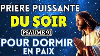 Prière Puissante du Soir(Psaume 91) Pour Dormir en Paix -Avant de Dormir-Prière du soir 14/11/2024