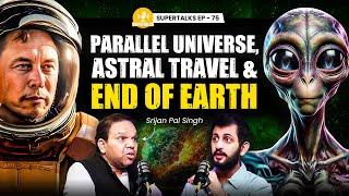 SHOCKING Space Secrets with Scientist Srijan Pal Singh | Hindi Podcast | Supertalks EP-75