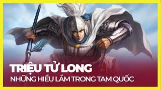 TRIỆU TỬ LONG - CHIẾN BINH HOÀN MỸ BẬC NHẤT TAM QUỐC