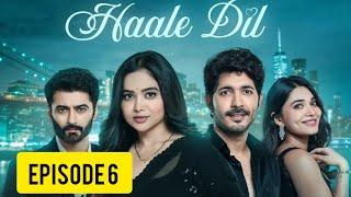 Haale dil drama full ( episode 6) story|manisha rani