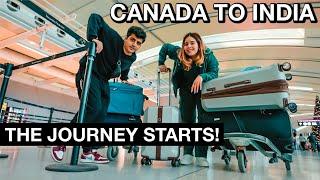 Traveling From Canada To India After 1.5 Years | Journey Starts! FINALLY!