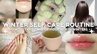 Winter self care Routine | How to take care of yourself in winters 