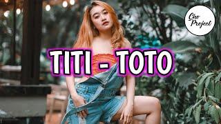 LAGU PESTA VIRAL || TITI - TOTO || REMIX TERBARU 2022