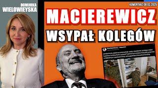 Macierewicz wsypał kolegów | Dominika Wielowieyska, 08.03.2025