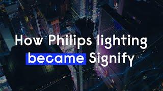 The history of how Philips Lighting became Signify.