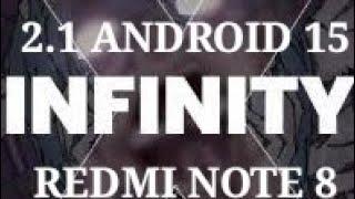 INFINITY-X 2.1  | ANDROID 15 |  REDMI NOTE 8.