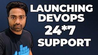 Launching 24*7 DevOps Support | You are no longer blocked