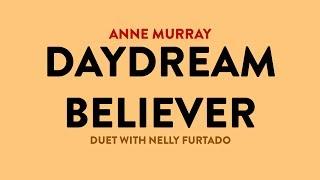 Daydream Believer - Anne Murray & Nelly Furtado