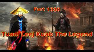 Tuam Leej Kuab The Legend Hmong Warrior  (Part 1330 )