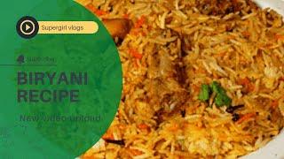 Simplest Biryani Recipe By Supergirl Vlogs.