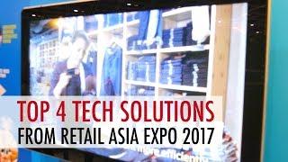 Top 4 Tech Solutions From Retail Asia Expo 2017