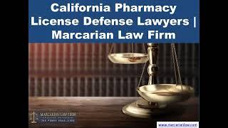 California Pharmacy License Defense Lawyers|MarcarianLawFirm