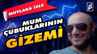 MUM ÇUBUKLARININ GİZEMİ ( Mum Çubukları Analizi )