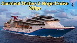 Carnival Cruise Line Orders Three New Huge Cruise Ships