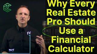 Why You Should Learn To Use A Financial Calculator