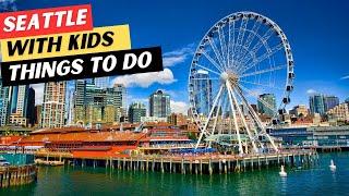 The 20 BEST Things To Do In Seattle With Kids